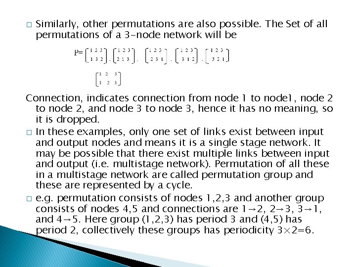 � Similarly, other permutations are also possible. The Set of all permutations of a