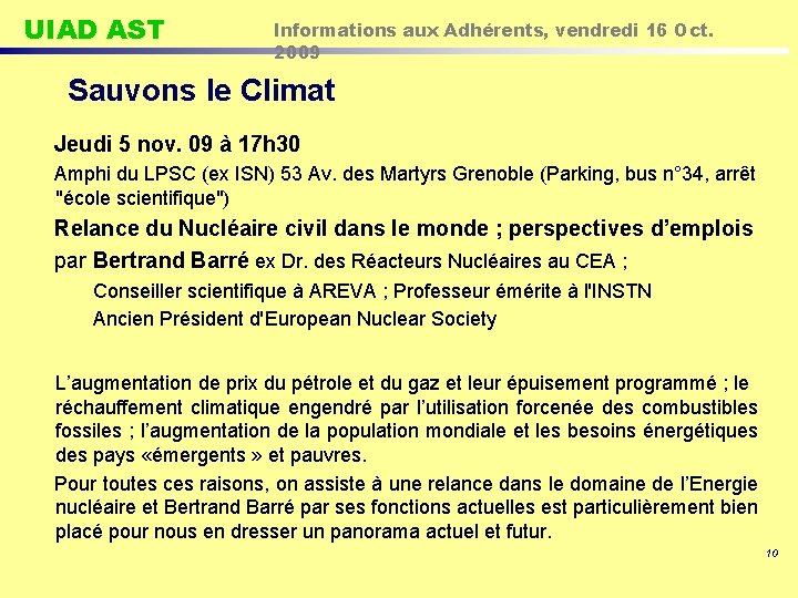 UIAD AST Informations aux Adhérents, vendredi 16 Oct. 2009 Sauvons le Climat Jeudi 5