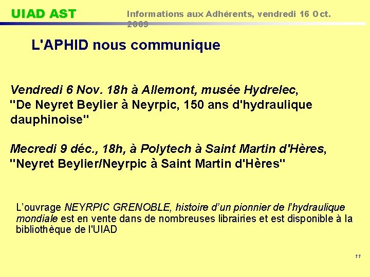 UIAD AST Informations aux Adhérents, vendredi 16 Oct. 2009 L'APHID nous communique Vendredi 6