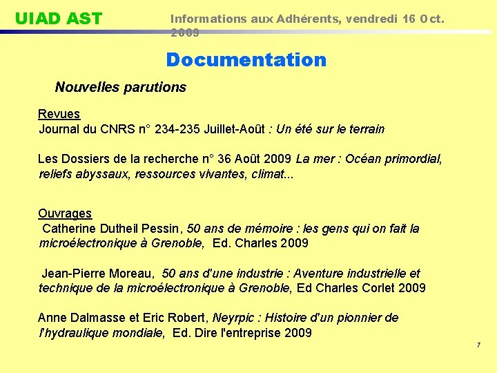 UIAD AST Informations aux Adhérents, vendredi 16 Oct. 2009 Documentation Nouvelles parutions Revues Journal