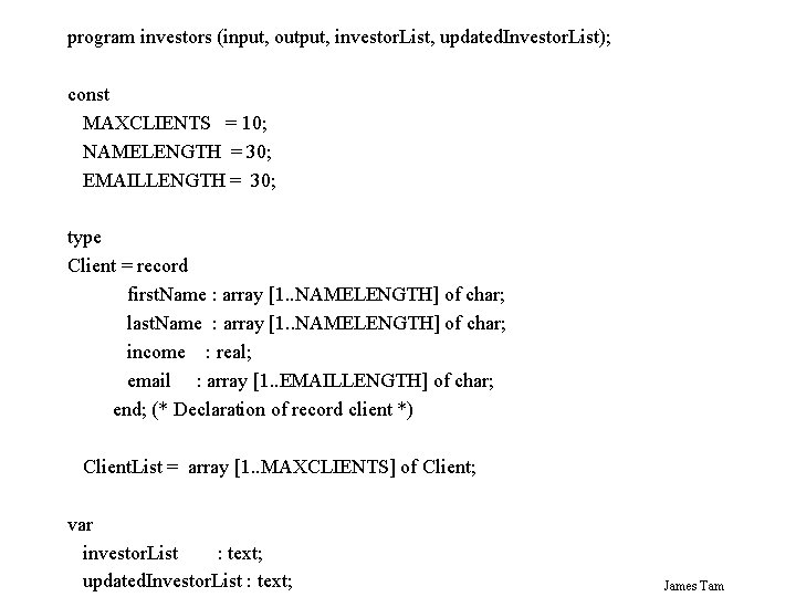 program investors (input, output, investor. List, updated. Investor. List); const MAXCLIENTS = 10; NAMELENGTH