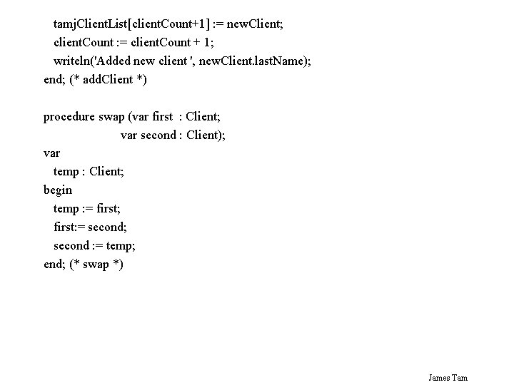 tamj. Client. List[client. Count+1] : = new. Client; client. Count : = client. Count