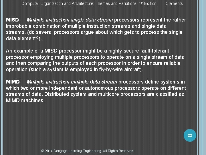 Computer Organization and Architecture: Themes and Variations, 1 st Edition Clements MISD Multiple instruction