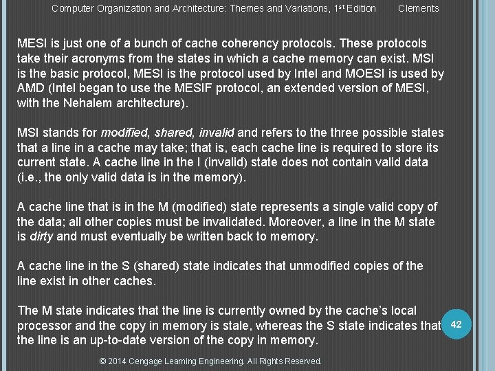 Computer Organization and Architecture: Themes and Variations, 1 st Edition Clements MESI is just