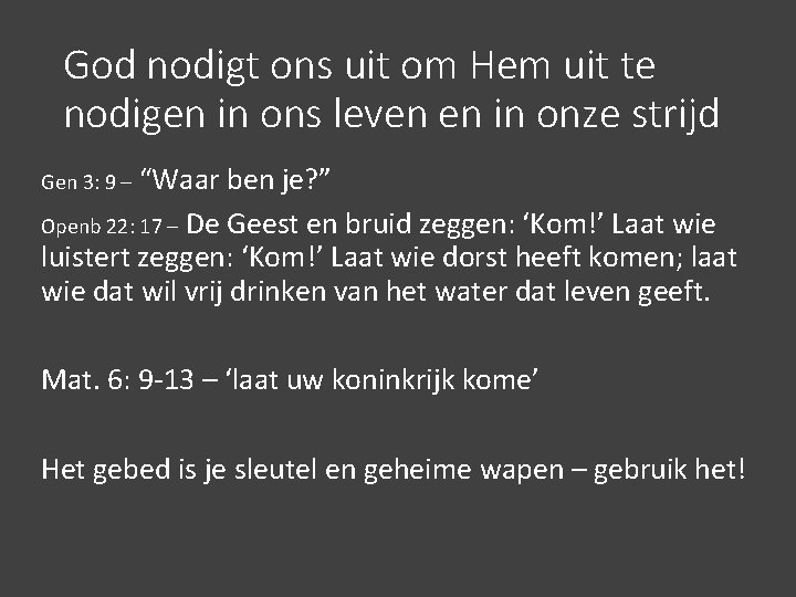 God nodigt ons uit om Hem uit te nodigen in ons leven en in