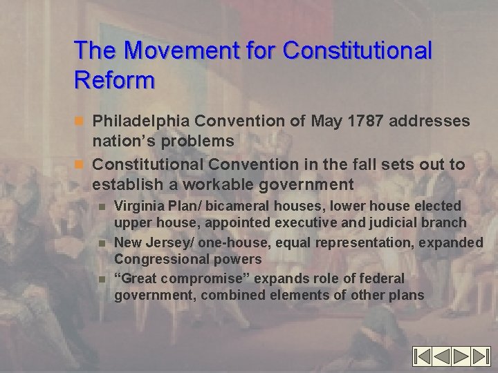 The Movement for Constitutional Reform n Philadelphia Convention of May 1787 addresses nation’s problems