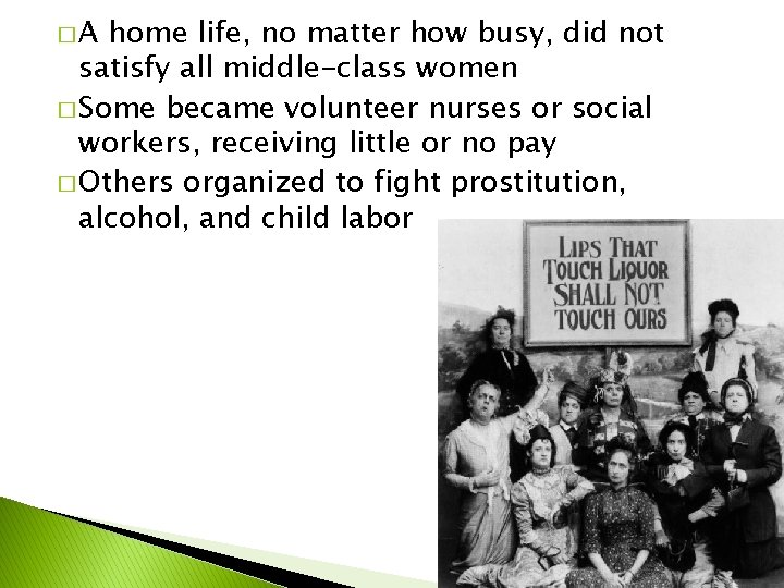 �A home life, no matter how busy, did not satisfy all middle-class women �