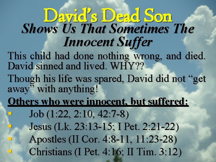 David’s Dead Son Shows Us That Sometimes The Innocent Suffer This child had done