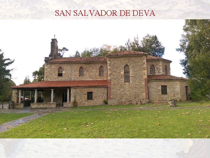 SAN SALVADOR DE DEVA 