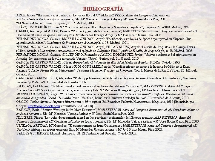 BIBLIOGRAFÍA ARCE, Javier: “Hispania y el Atlántico en los siglos III-V d. C”, MAR