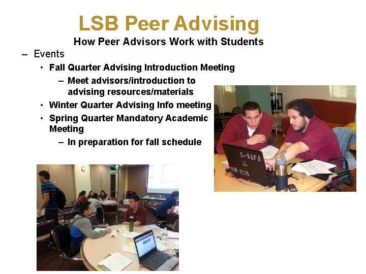 LSB Peer Advising How Peer Advisors Work with Students – Events • Fall Quarter