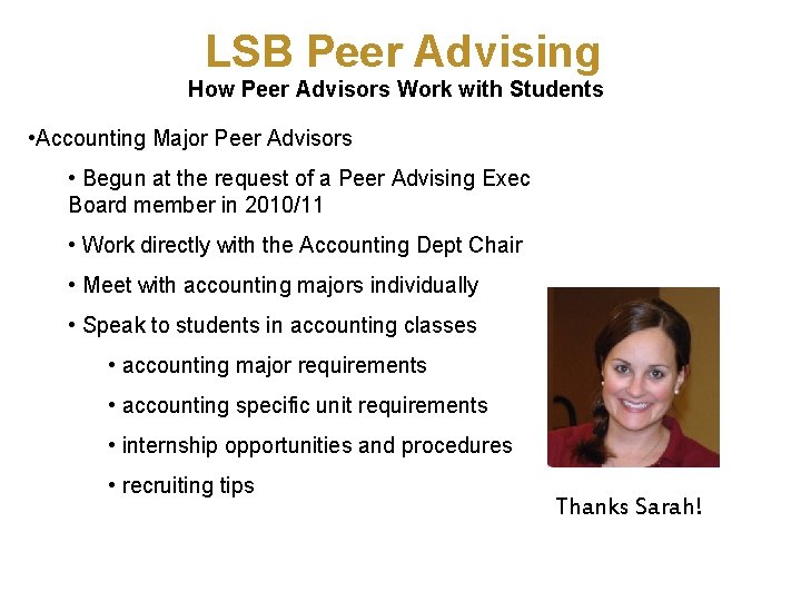 LSB Peer Advising How Peer Advisors Work with Students • Accounting Major Peer Advisors