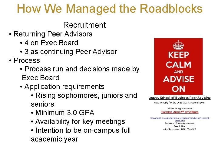 How We Managed the Roadblocks Recruitment • Returning Peer Advisors • 4 on Exec