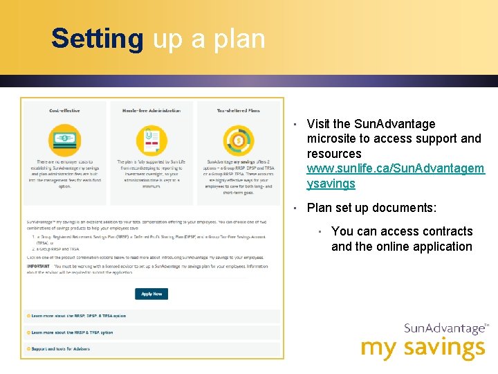 Setting up a plan • Visit the Sun. Advantage microsite to access support and