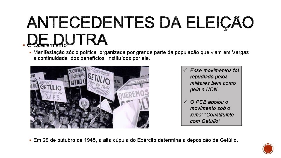 § O Queremismo § Manifestação sócio política organizada por grande parte da população que