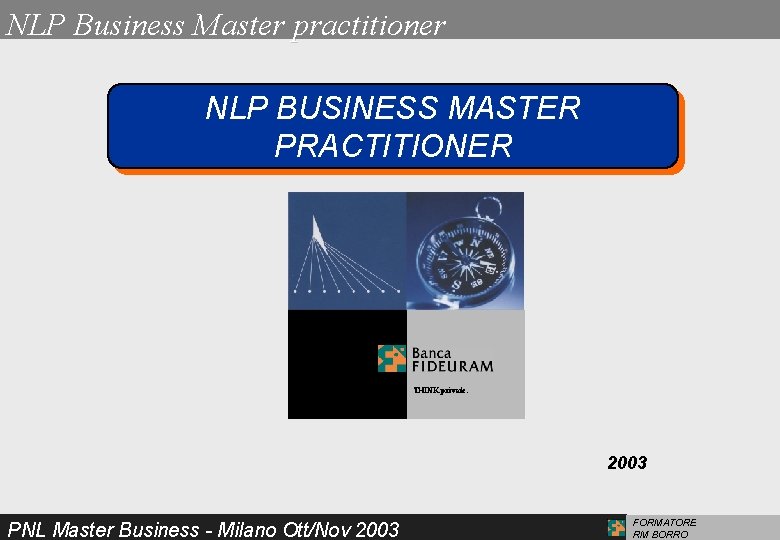 NLP Business Master practitioner NLP BUSINESS MASTER PRACTITIONER THINK private. 2003 PNL Master Business