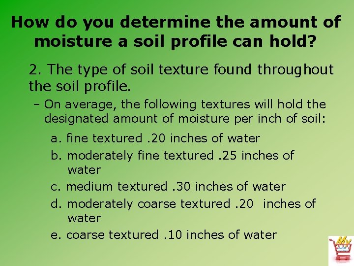 How do you determine the amount of moisture a soil profile can hold? 2.