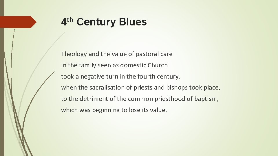 4 th Century Blues Theology and the value of pastoral care in the family