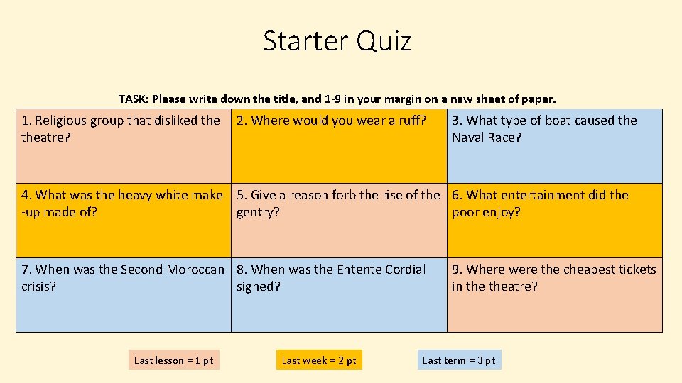 Starter Quiz TASK: Please write down the title, and 1 -9 in your margin