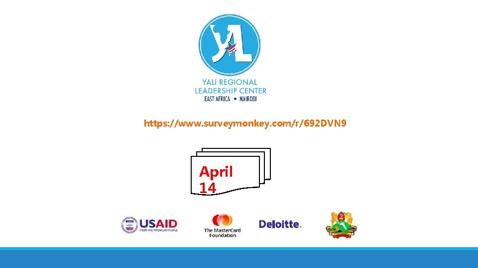 https: //www. surveymonkey. com/r/692 DVN 9 April 14 