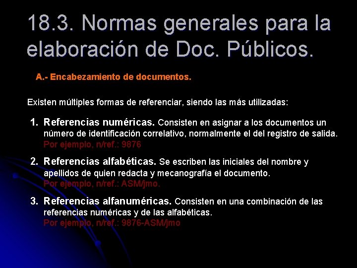 18. 3. Normas generales para la elaboración de Doc. Públicos. A. - Encabezamiento de