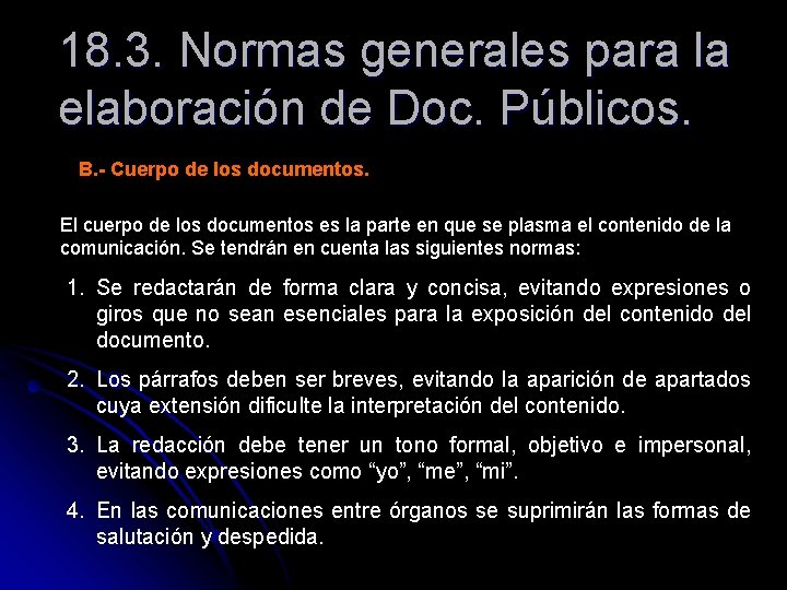 18. 3. Normas generales para la elaboración de Doc. Públicos. B. - Cuerpo de