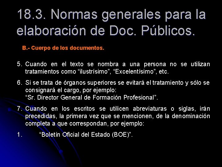 18. 3. Normas generales para la elaboración de Doc. Públicos. B. - Cuerpo de