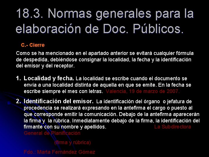 18. 3. Normas generales para la elaboración de Doc. Públicos. C. - Cierre Como