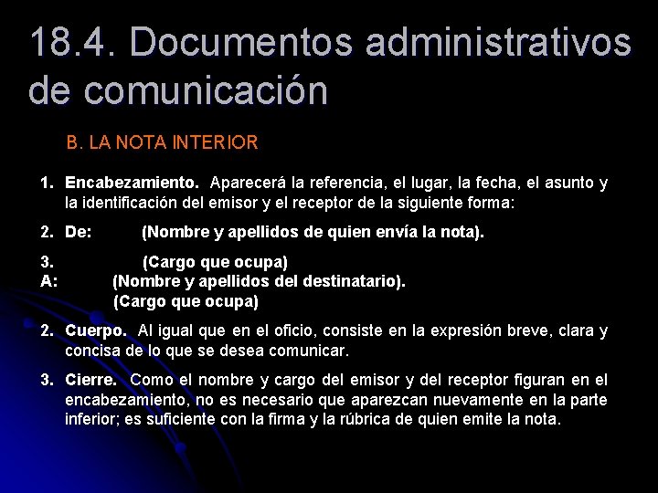 18. 4. Documentos administrativos de comunicación B. LA NOTA INTERIOR 1. Encabezamiento. Aparecerá la