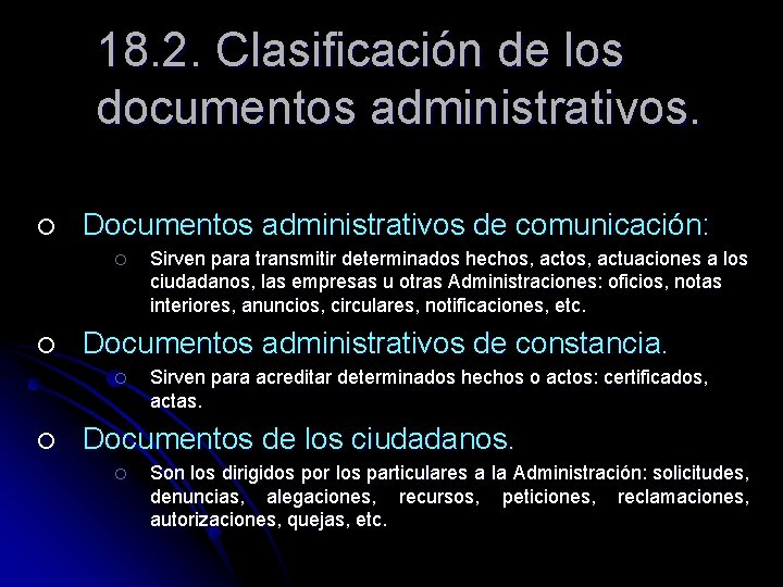 18. 2. Clasificación de los documentos administrativos. ¡ Documentos administrativos de comunicación: ¡ ¡