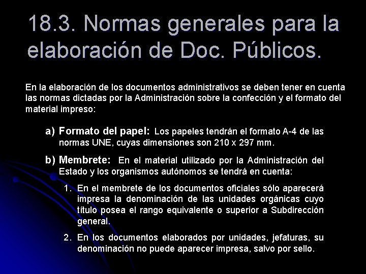 18. 3. Normas generales para la elaboración de Doc. Públicos. En la elaboración de