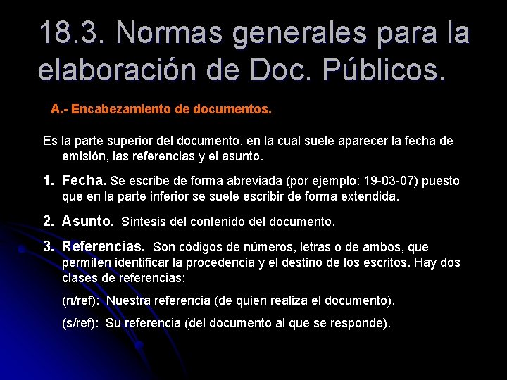 18. 3. Normas generales para la elaboración de Doc. Públicos. A. - Encabezamiento de