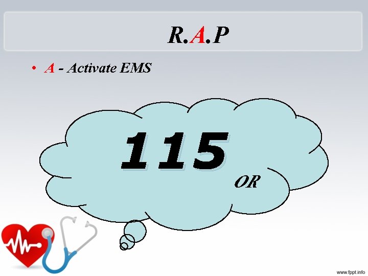 R. A. P • A - Activate EMS 115 OR 