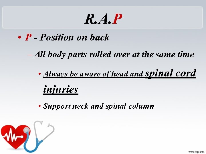 R. A. P • P - Position on back – All body parts rolled