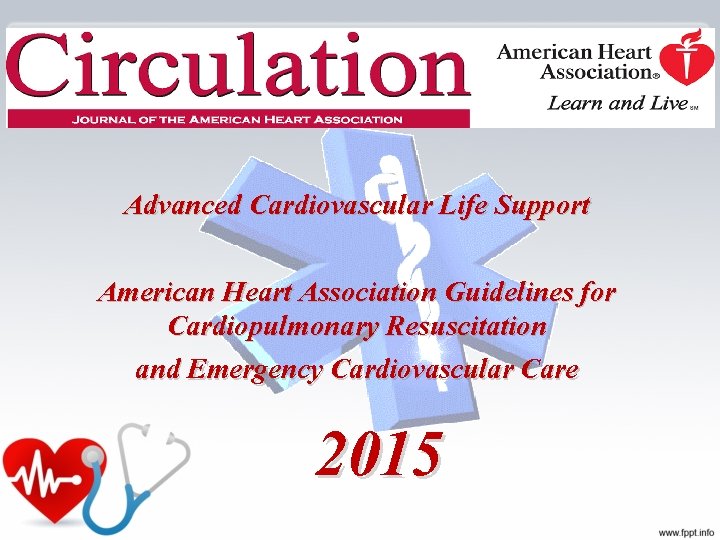 Advanced Cardiovascular Life Support American Heart Association Guidelines for Cardiopulmonary Resuscitation and Emergency Cardiovascular