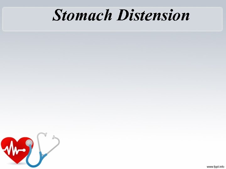 Stomach Distension 