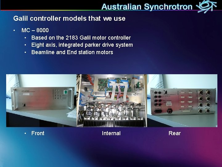 Galil controller models that we use • MC – 8000 • Based on the