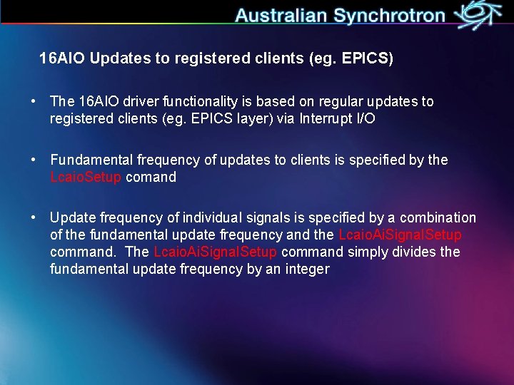 16 AIO Updates to registered clients (eg. EPICS) • The 16 AIO driver functionality