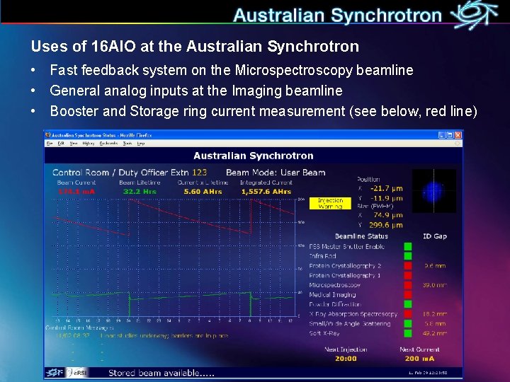 Uses of 16 AIO at the Australian Synchrotron • Fast feedback system on the