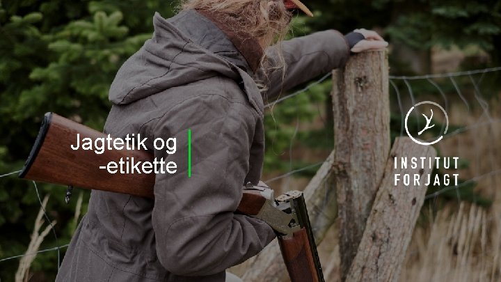 Jagtetik og -etikette 