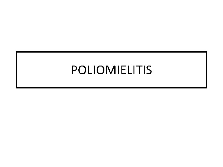 POLIOMIELITIS 