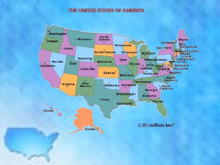 THE UNITED STATES OF AMERICA The United States of America 9. 83 million km