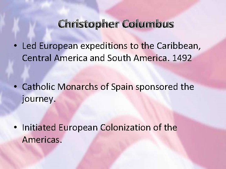 American Culture Studies Christopher Columbus Diversity and the Lay of the Land • Led