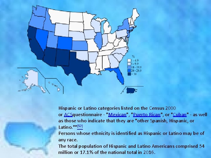 2010 U. S. Census Hispanic population map. Hispanic includes or Latinopeople categories listed their