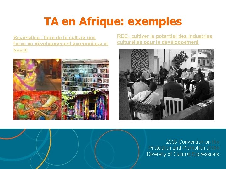 TA en Afrique: exemples Seychelles : faire de la culture une force de développement