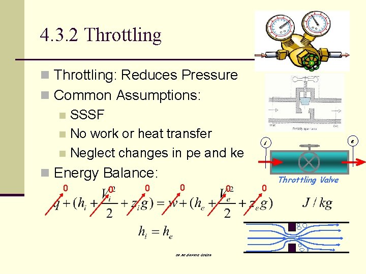 4. 3. 2 Throttling n Throttling: Reduces Pressure n Common Assumptions: n SSSF n