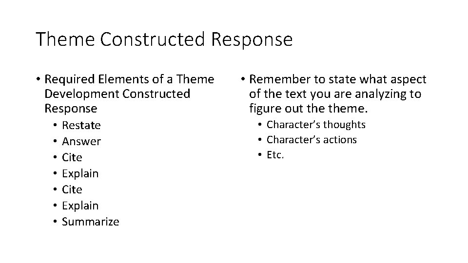 Theme Constructed Response • Required Elements of a Theme Development Constructed Response • •