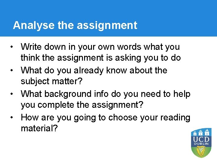 Analyse the assignment • Write down in your own words what you think the Analyse the assignment • Write down in your own words what you think the