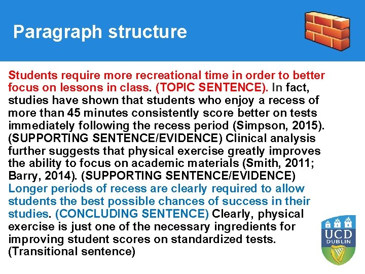 Paragraph structure Students require more recreational time in order to better focus on lessons Paragraph structure Students require more recreational time in order to better focus on lessons