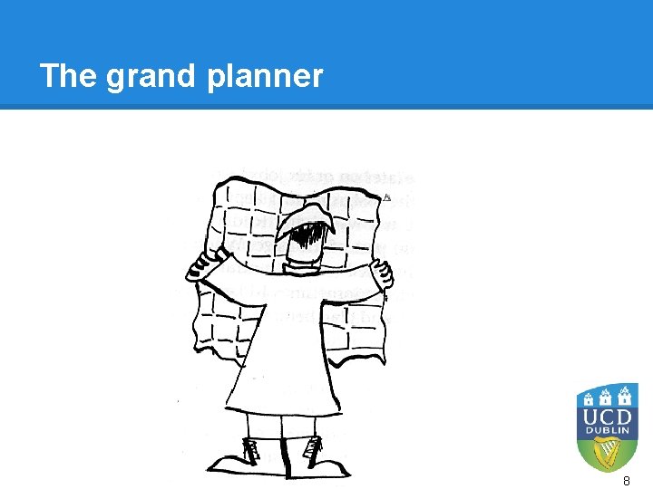 The grand planner 8 The grand planner 8